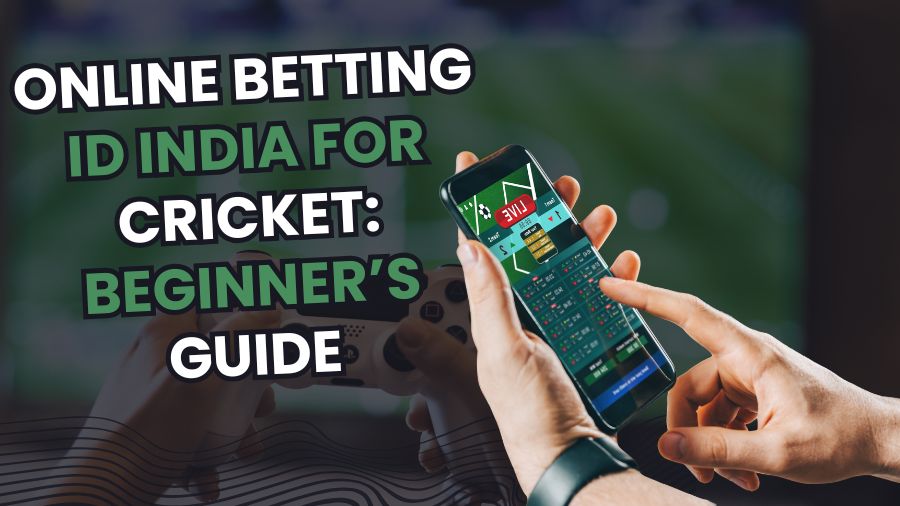 Online Betting ID India for Cricket: Beginnerโs Guide