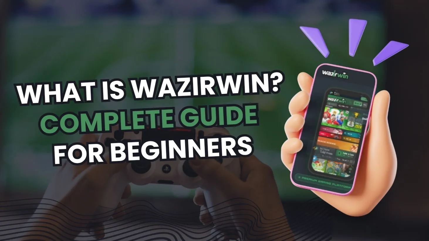 What Is WazirWin? Complete Guide for Beginners