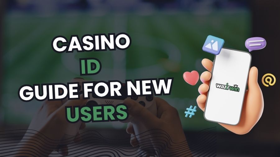 Casino id: Complete Guide for New Users